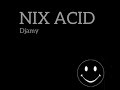 NIX ACID - DjAmy