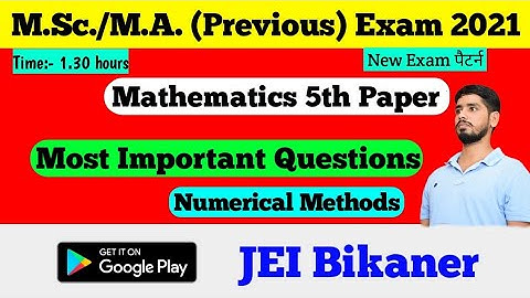 M.Sc./ M.A. Previous Mathematics most important question for exam 2021 / Paper V / Numerical Methods