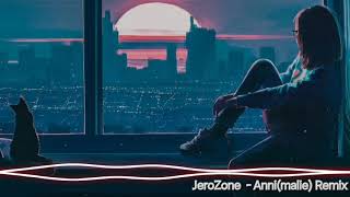 JeroZone - Anni(malie) Remix