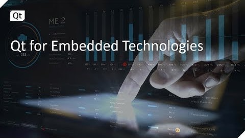 Qt for Embedded Technologies {On-demand webinar}