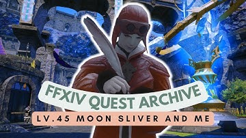 Mor Dhona: Lv.45 Moon Sliver and Me | No Commentary | FFXIV Quest Archive
