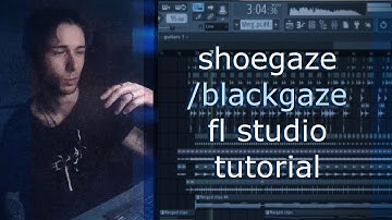 how to make shoegaze/blackgaze in fl studio (with no instruments) tutorial