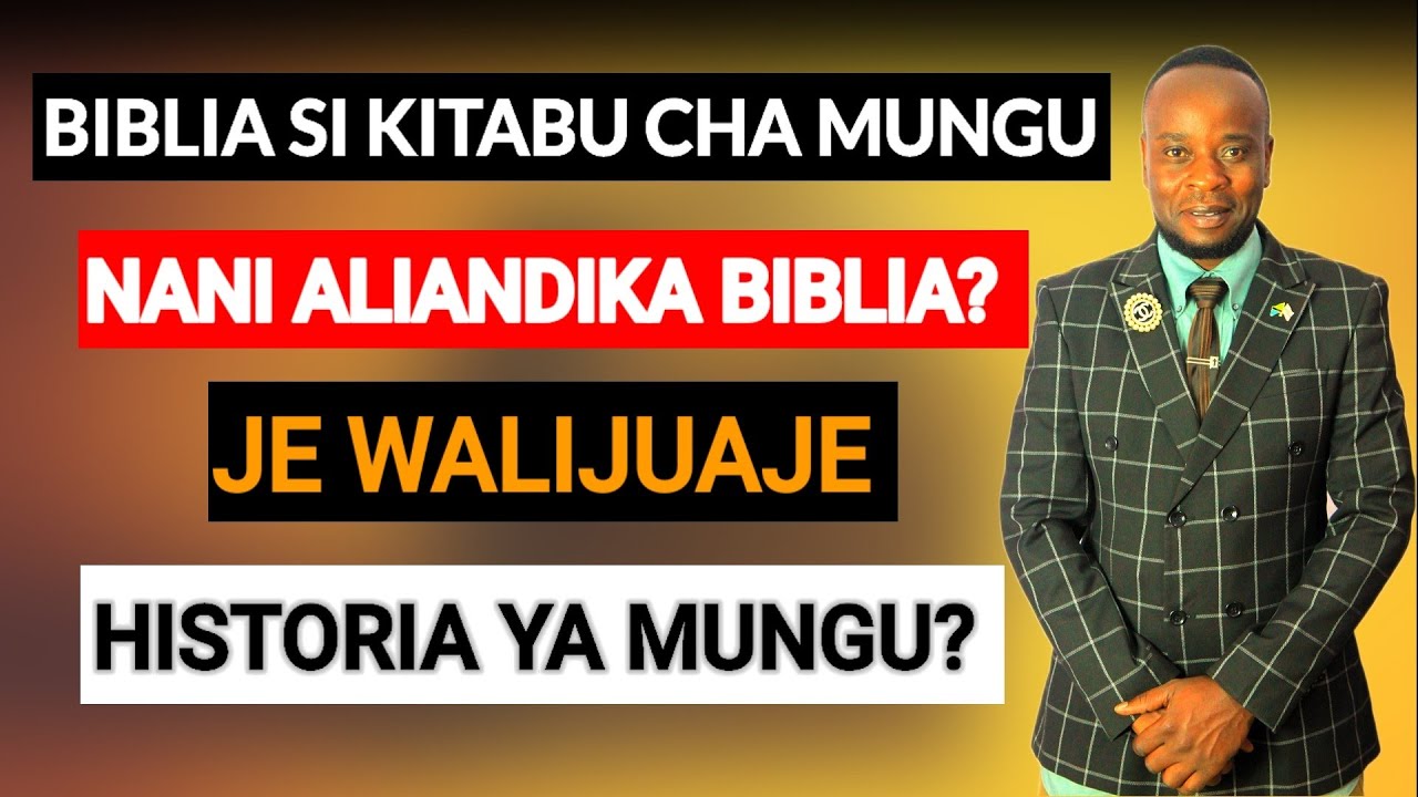WALIOANDIKA BIBLIA WALIIJUAJE HISTORIA YA MUNGU?