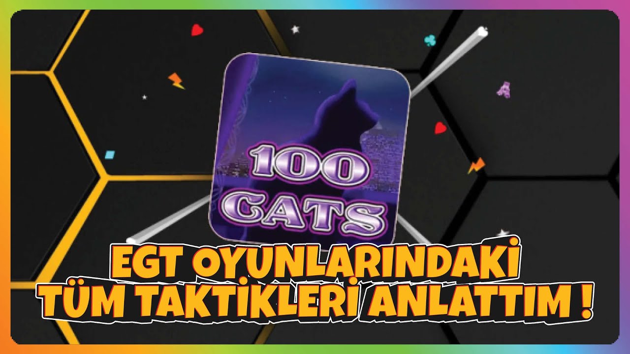 100 CATS ⭐EGT SLOT OYUNLARI👑 EGT OYUNLARINDAKİ TÜM TAKTİKLERİ ANLATTIM! 