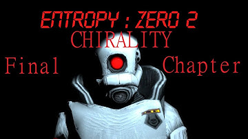 Half-Life 2 — ENTROPY : ZERO 2 | Chapter 6 - CHIRALITY | Full Walkthrough (Part 6)