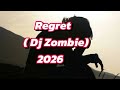 Regret Dj Zombie Remix 2026