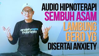 Audio HIPNOTERAPI untuk Asam LAMBUNG, gerd anxiety rileksasi