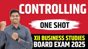 CONTROLLING | ONE SHOT | EASIEST EXPLANATION | CLASS 12 BUSINESS STUDIES BOARD EXAM 2025