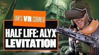 Half-Life Alyx mod Levitation adds hours of must-play content to the VR  staple