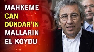 Firari Can Dündar'ın mal varlığına el konulma kararı!