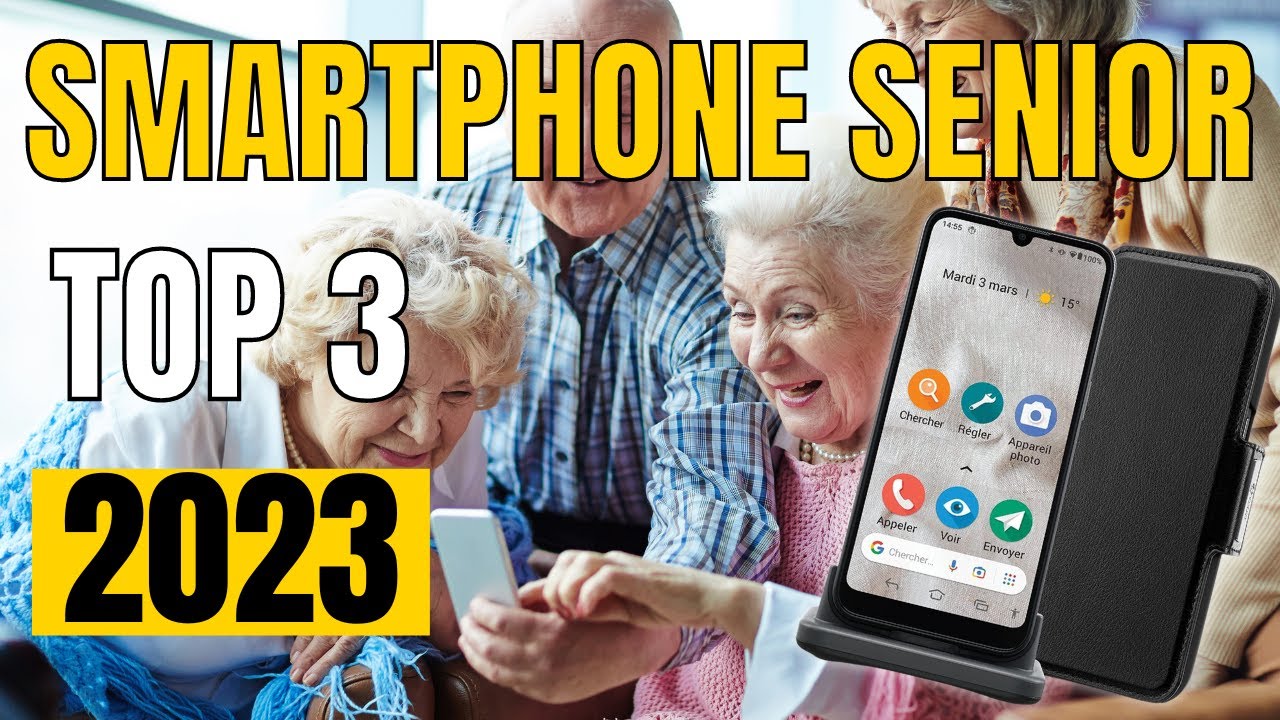 TOP 3 : Meilleur Smartphone Senior 2023 