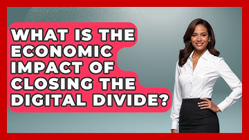 What Is The Economic Impact Of Closing The Digital Divide? - Social Issues For Everyone