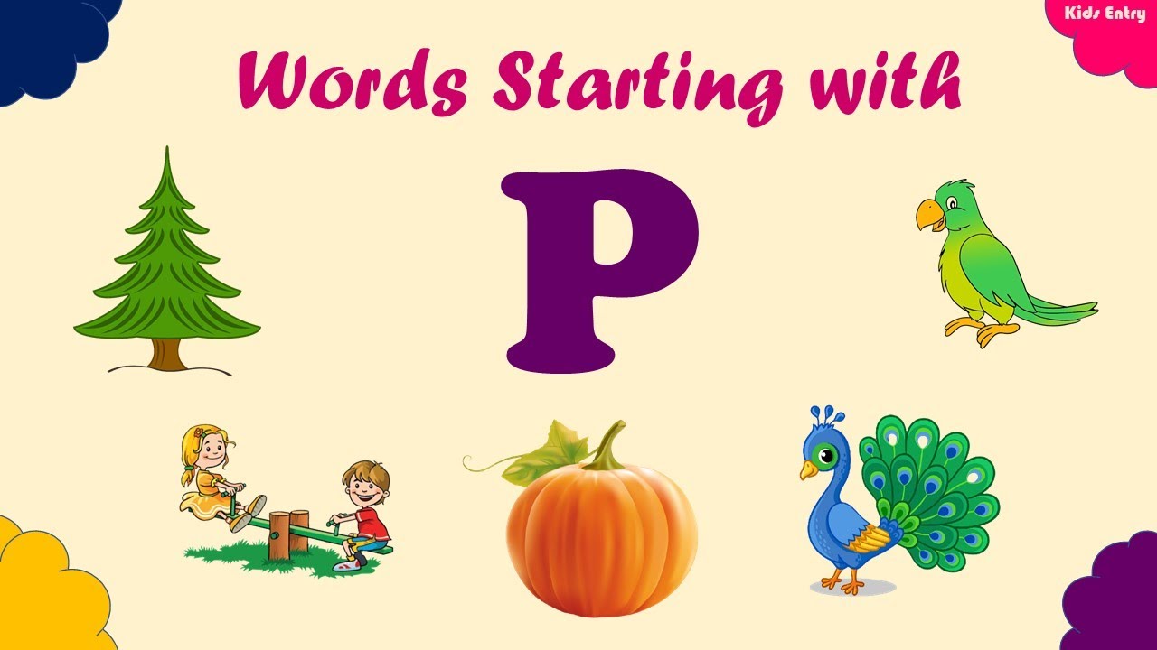 Words starting s. Letter p Words. Words with p. Words start with p. P Words for Kids.