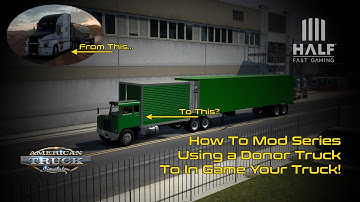 How To Mod For SCS | Step Six | Using a Donor Truck to Make a Mod From Scratch