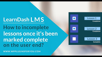 How to "incomplete" a #learndash lesson once it
