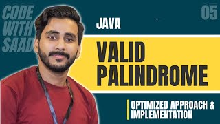 LeetCode VALID PALINDROME Solution Explained - Java | LeetCode 125 | Coding Interview  | Saad Aslam