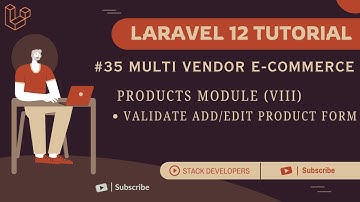 Laravel 12 E-commerce Tutorial #35 | Products Module (VIII) | Validate Add/Edit Product Form