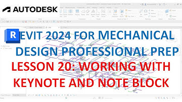 REVIT MECHANICAL DESIGN PROFESSIONAL CERTIFICATION PREP: WORKING WITH KEYNOTE AND NOTE BLOCK