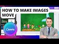 How to make images move in canva  for beginners