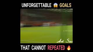 🔥Unforgettable goals 🔥 in the history of football that can never be repeated