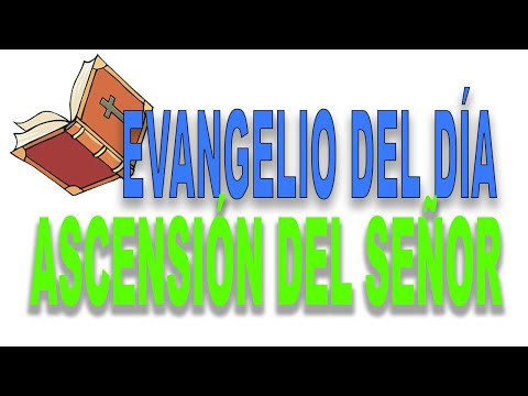 ✝️ DOMINGO DE LA ASCENSIÓN del SEÑOR | Ciclo C 🔥 Evangelio del Día 29 de MAYO