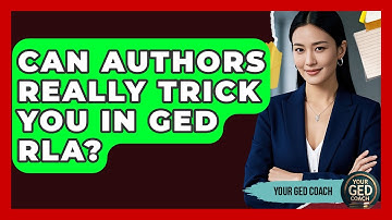 Can Authors Really Trick You In GED RLA? - Your GED Coach