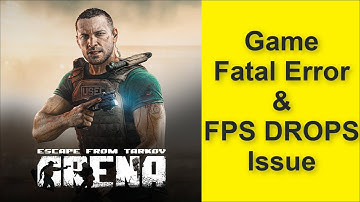 How to Fix Escape from Tarkov: Arena Game Fatal Error & Game FPS DROPS Issue 2025