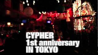 2010.1.25 CYPHER 1st Anniversary @ MODULE IN TOKYO | nextbeat