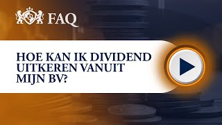 Hoe Kan Ik Dividend Uitkeren Vanuit Mijn Bv? - Vrb Adviesgroep