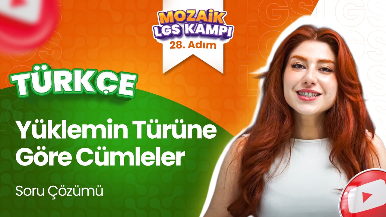 Yüklemin Türüne Göre Cümleler - Soru Çözümü | LGS TÜRKÇE - Mozaik LGS Kampı 28. Adım