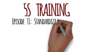 5S Training - EP11: Standardization Benefits