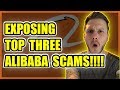 EXPOSED - 3 Alibaba SCAMS You Need To Know About!!!