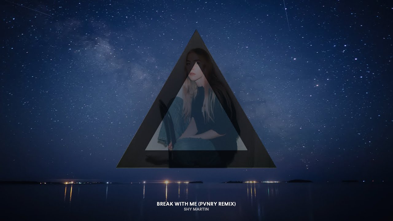 SHY Martin - Break With Me (PVNRY Remix)