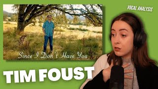 TIM FOUST Since I Don't Have You | Vocal Coach Reacts (& Analysis) | Jennifer Glatzhofer