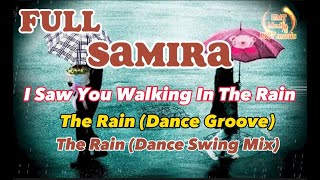 I Saw You Walking In The Rain - Samira | The Rain (Dance Groove) + (Dance Swing Mix) | Hot Tiktok