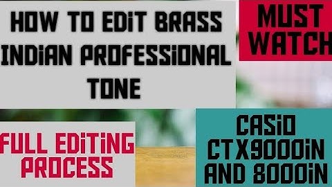 How to edit Brass In Casio Ctx9000in and ctx8000in|Roland type|casio tone Casio keyboard casio piano