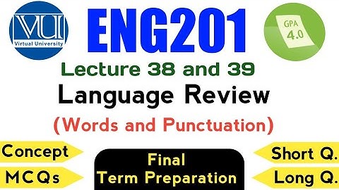 Eng201 Short Lecture 38 and 39 | Eng201 Final Term Preparation | Eng201 Past MCQs | VU