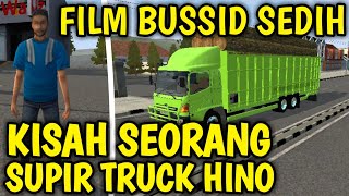 FILM BUSSID SEDIH | KISAH PERJUANGAN SEORANG SUPIR TRUK HINO