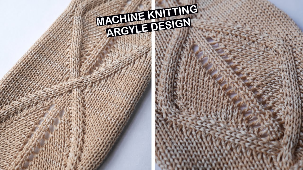 Машинное вязание – узор «Аргайл». Косы, ажурные отверстия, узор для вязания крестиком в стиле «ар...