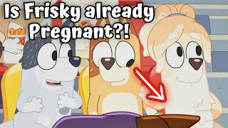 Bluey Theory: Is Frisky Pregnant ALREADY before the Wedding in The Sign?(Bluey New Baby Boy cousin?)