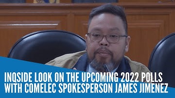 INQside Look on the upcoming 2022 polls with Comelec spokesperson James Jimenez