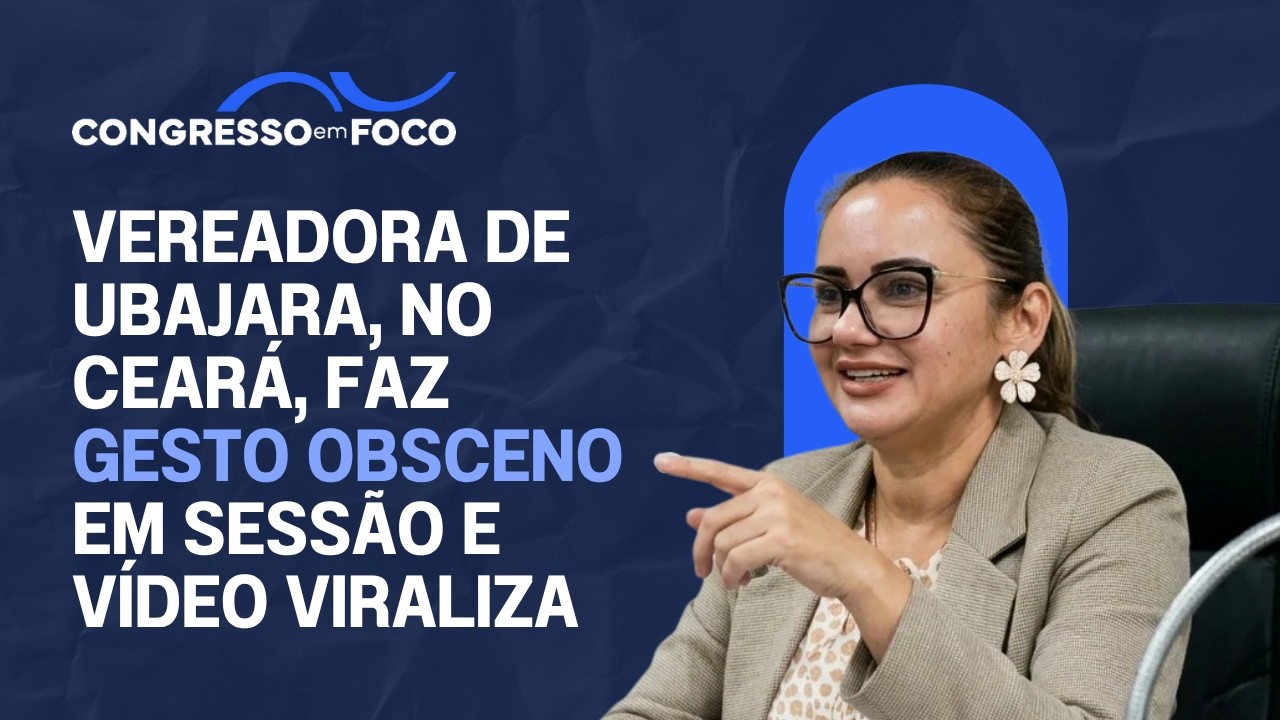 Vereadora de Ubajara, no Ceará, faz gesto obsceno em sessão e vídeo viraliza