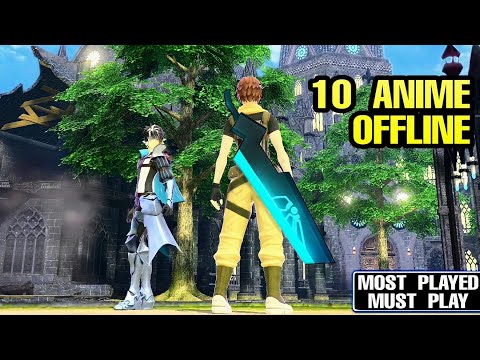 Top 10 Highly Recommended ANIME OFFLINE RPG | MUST PLAY OFFLINE ANIME Games Most Played ANIME Mobile