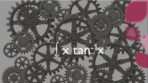 Integral of x tan-1​ x | Integration By Parts | Calculus 2