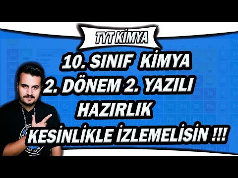 10. Sınıf | Kimya | 2. Dönem 2. Yazılı Hazırlık