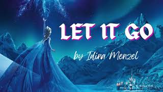 Let It Go ~ by Idina Menzel (Lyrics) [Frozen]