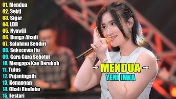 YENI INKA - MENDUA || FULL ALBUM TERBARU 2024