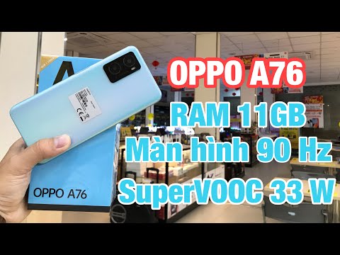 OPPO A76 | Mở hộp OPPO A76: RAM ĐẾN 11GB, SuperVOOC 33W Tại Thế Giới Di Động | Unboxing OPPO A76