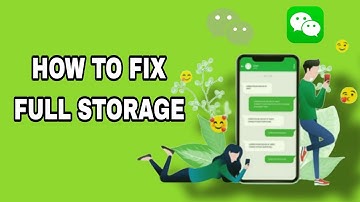 How To Fix Full Storage On WeChat App