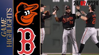 Baltimore Orioles vs Boston Red Sox  GAME HIGHTLIGHT | MLB Spring Training February 24, 2024